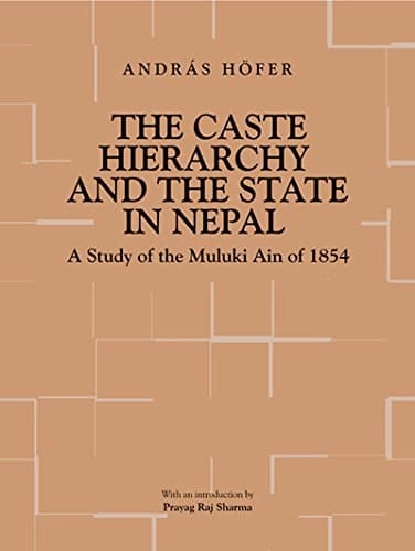 The Caste Hierarchy and the state in nepal by Prayag Raj Sharma