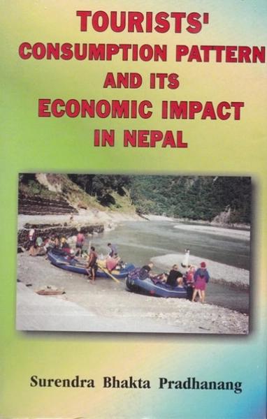 Tourists consumption pattern and its eonomic impact in nepal by Sb Pradhananga