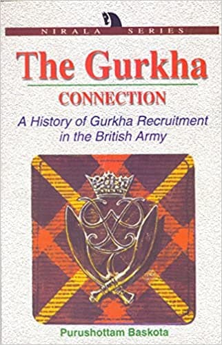 the gurkha connection by Purushottam Baskota