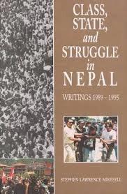 Class, State and Struggle in Nepal by Stephen Lawrence Miksell