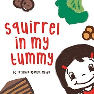 Squirrel in my tummy by Priyanka Agarwal Mehta