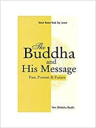 The buddha and his message by Ven. Bhikku Bodhi