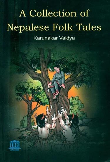 A Collection Of Nepalese Folk Tales by Karunakar Vaidya