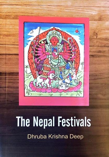 The Nepal Festivals by Dhruba Krishna Deep