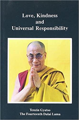 Love, Kindness And Universal Responsibility by Dalai Lama