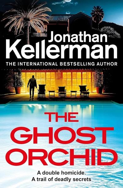 The Ghost Orchid by Kellerman Jonathan