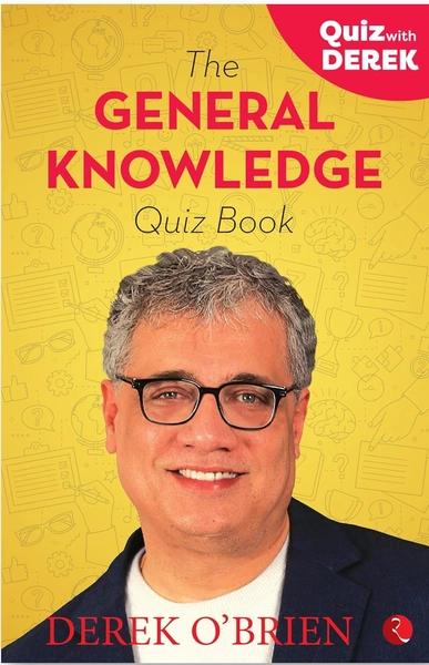 The General Knowledge Quiz Book by Derek O Brien