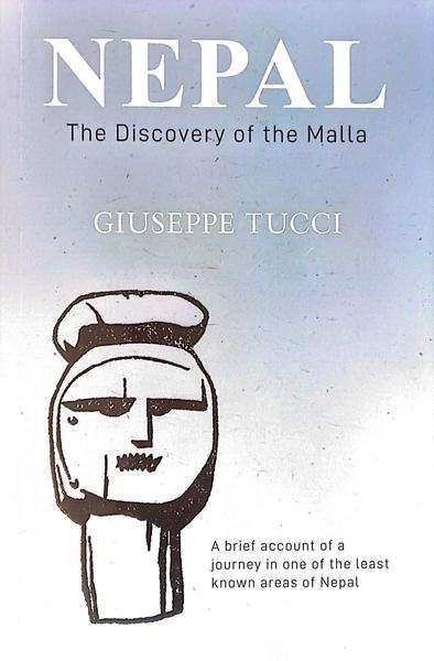Nepal : The Discovery of the Malla by Giuseppe Tucci