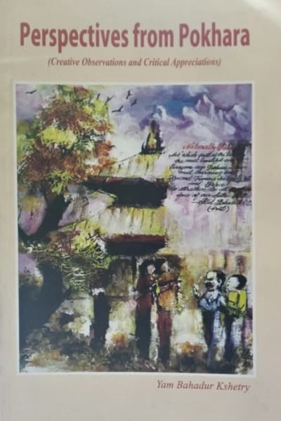 Perspectives from Pokhara by Yam Bahadur Kshetry