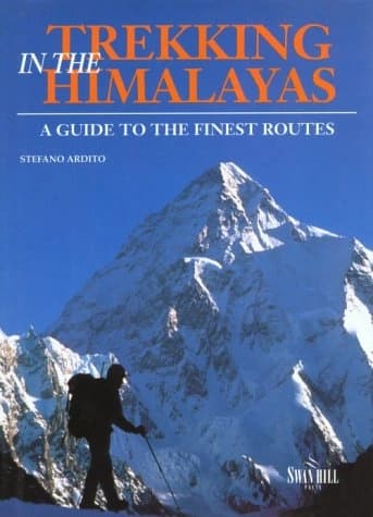 Trekking in the Himalayas a guide to the finest routes by Stefano Ardito